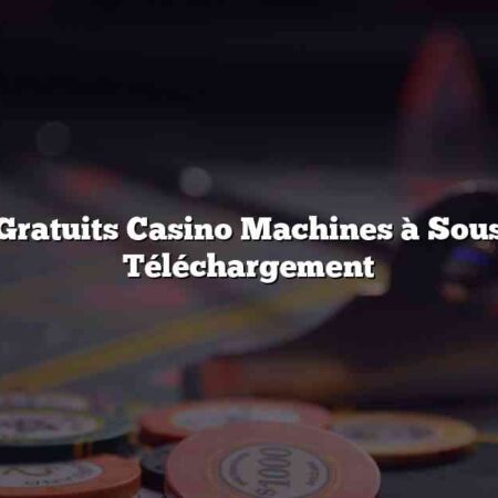 Jeux Gratuits Casino Machines à Sous sans Téléchargement
