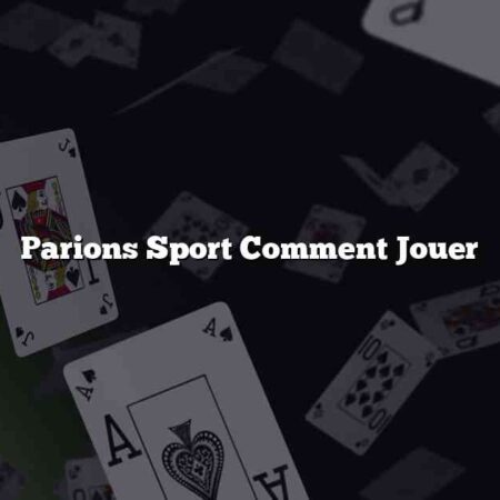 Parions Sport Comment Jouer