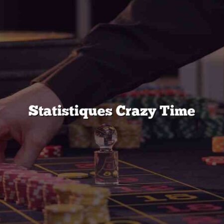 Statistiques Crazy Time