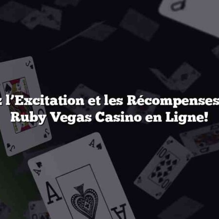 Ruby Vegas Casino en Ligne