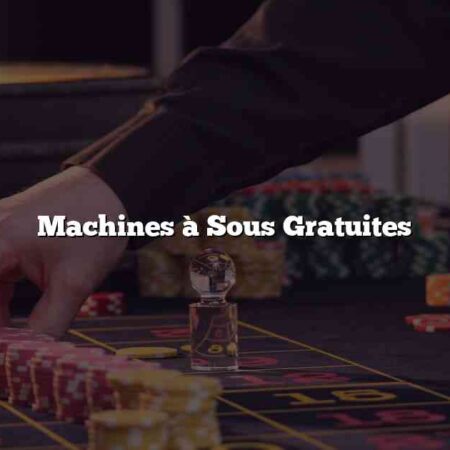 Machines à Sous Gratuites