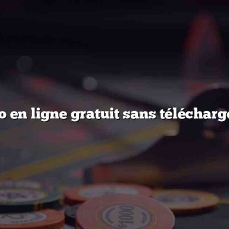 Casino en ligne gratuit sans téléchargement