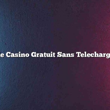 Jeux de Casino Gratuit Sans Telechargement