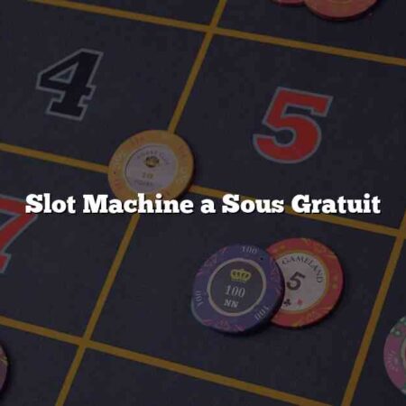 Slot Machine a Sous Gratuit