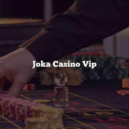 Joka Casino Vip